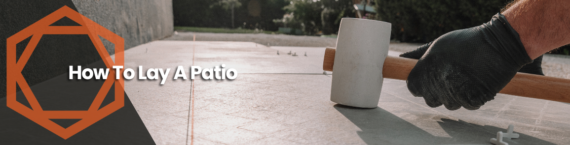 how to lay a patio step by step guide